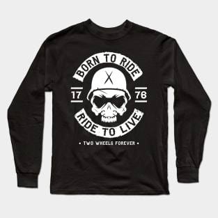 BIKER - BORN TO RIDE RIDE TO LIVE Long Sleeve T-Shirt